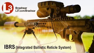 L3 Brashear IBRS Integrated Ballistic Reticle System Scope [upl. by Fernand]