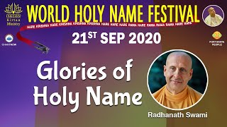 Glories of Holy Name By Radhanath Swami  21 Sep 2020  World Holy Name Festival [upl. by Kareem]