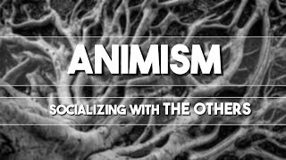 Animism Socializing with The Others [upl. by Ailido]