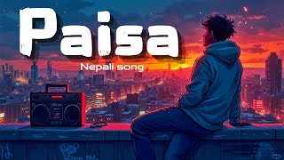 paisa Nepali song  Kushal Pokhrel  Nepali lyrics song  Nepali Aawaz Studio [upl. by Uria276]