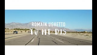 Romain Ughetto  Tu Me Dis Lyric Video Officielle [upl. by Abbey306]