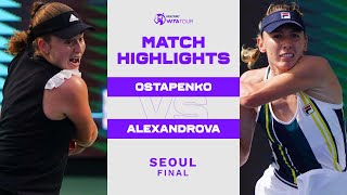 Jelena Ostapenko vs Ekaterina Alexandrova  2022 Seoul Final  WTA Match Highlights [upl. by Anaul]