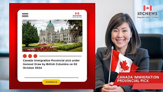 Canada Immigration Provincial pick under General Draw by British Columbia on 02 October 2024 [upl. by Aikal363]