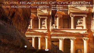 York  Reachers Of Civilisation In Search Of Sunrise Mix Extended Mix [upl. by Oruhtra]