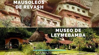 Amazonas 02  Mausoleos de REVASH y Museo de LEYMEBAMBA  Viajero en 360 [upl. by Einnim]