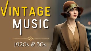 Get Nostalgic Unwind With This Vintage 1920s amp 1930s Music [upl. by Enimzaj]