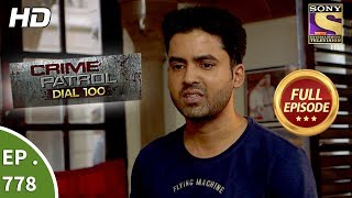 Crime Patrol Dial 100  Ep 778  Full Episode  16th May 2018 [upl. by Thor]