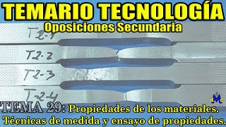 Tema tecnología 29 Propiedades de los materiales Técnicas de medida y ensayo de propiedades [upl. by Peedus]