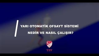 YARI OTOMATİK OFSAYT SİSTEMİ SÜPER LİG’DE KULLANILACAK [upl. by Selia390]