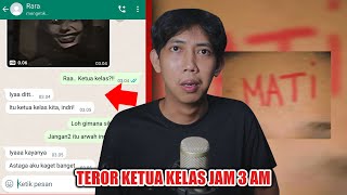 TEROR KETUA KELAS JAM 3 AM 😱  CHAT HISTORY HORROR INDONESIA [upl. by Enowtna]