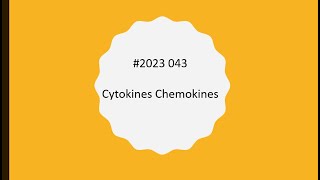 2023 43R Cytokines Chemokines [upl. by Ashlan]