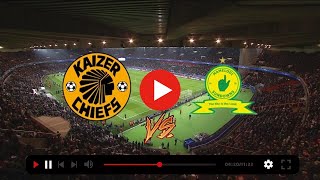 🔴LIVE Kaizer Chiefs VS Mamelodi Sundowns  WATCH FULL GAME  KaizerChiefsVsMamelodiSunsDowns2024 [upl. by Enilrahc]