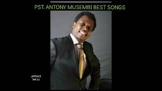 PASTOR ANTONY MUSEMBI BEST WORSHIP SONGS MIXX [upl. by Vernor]