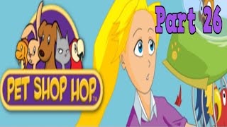 Pet Shop Hop Playthrough  Weeks 4849 part 26 [upl. by Adnirb]