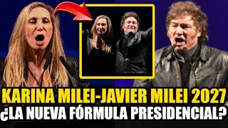 🚨¡MEGA BOMBA KARINA MILEI  JAVIER MILEI 2027 ¿LA NUEVA FÓRMULA PRESIDENCIAL  MILEI NEWS [upl. by Leopoldeen]