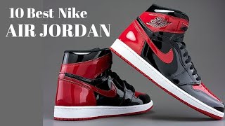 Top 10 Nike Air Jordan Sneakers You Must Own [upl. by Magel]