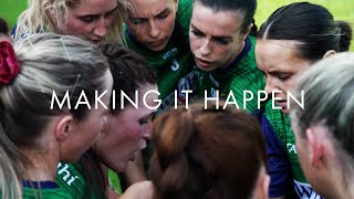 Ladies Gaelic Football Behind The Scenes  Making It Happen  Episode 1 [upl. by Llabmik]