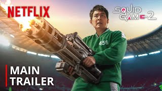 Squid Game Season 2 I Main Trailer I Netflix [upl. by Iives]