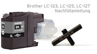 Brother LC123 LC125 LC127 nachfüllen mit Refill Tool [upl. by Phipps]