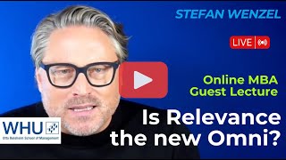 Is Relevance The New Omni in Retail WHU MBA guest lecture by Stefan Wenzel [upl. by Sakram]