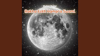 Rakha Eikh Hamara Swami [upl. by Dylane160]