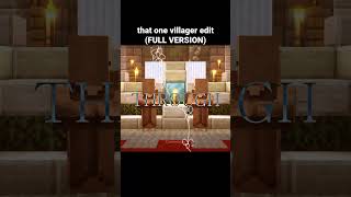 Minecraft Villager Edit FULL VERSION [upl. by Dempsey]