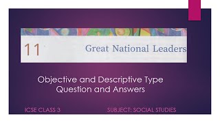 ICSE CLASS 3  Social Studies  Chapter 11 Great National Leaders  Question and Answers [upl. by Ot]