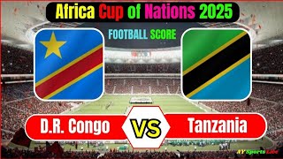 DR Congo vs Tanzania  Africa Cup of Nations 2025  Football Live Score [upl. by Eceinhoj286]