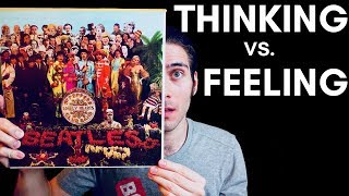 THINKING vs FEELING Explained with BEATLES  MyersBriggs MBTI Explained [upl. by Reider800]