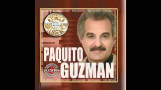 DEJA LA LUZ ENCENDIDAquotPAQUITO GUZMAN [upl. by Ahteres]