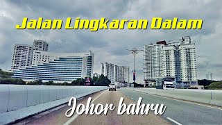 Drive Along  Jalan Lingkaran Dalam Johor bahru 2021  From Dataran to Stulang Laut [upl. by Diogenes]