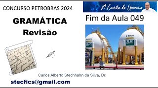 REVISÃO DE GRAMÁTICA  CONCURSO DA PETROBRÁS  AULA 049  EM 17MAR2024 [upl. by Anatak666]