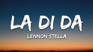 Lennon Stella  La Di Da Lyrics [upl. by Nairbo317]