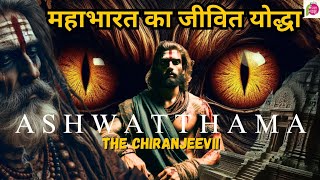 आज भी जीवित है महाभारत का यह योद्धा  ashwathama story  Kalki 2898 Introducing Ashwatthama [upl. by Alekim]