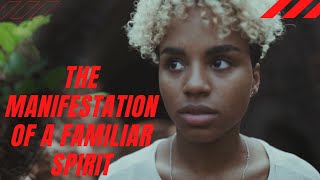 The Manifestation Of A Familiar Spirit  Testimony  season 1 Episode 7 [upl. by Edrick]