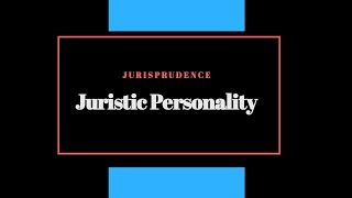 Juristic Personality in JURISPRUDENCE [upl. by Mizuki883]