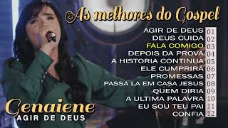 Genaiene  Seleção de musicas gospel mais tocadas e mais pedidas só as Tops  Agir de Deus [upl. by Varini]