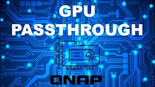 Why install a PCIe GPU in a QNAP NAS [upl. by Eudosia]