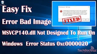 Error Bad Image quotMSVCP140dll Not Designed To Run On Windows Error status 0xc0000020quot  How To Fix [upl. by Auqenahc]