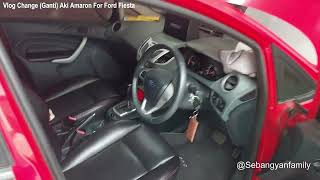 Vlog Change Ganti Aki Amaron For Ford Fiesta [upl. by Letsyrc]