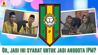 Oh Jadi Ini Syarat Untuk Jadi Anggota IPM   Podcast For Inspiring [upl. by Nosral]