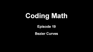 Coding Math Episode 19  Bezier Curves [upl. by Pisarik]