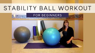 15 Minute Beginner Stability Ball Workout For Strength amp Flexibility  Stability Ball For Beginners [upl. by Annej]