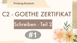 C2 Schreiben Teil 2 1 Mobilität in der modernen Arbeitswelt  Goethe Zertifikat Modelltest [upl. by Aitret]