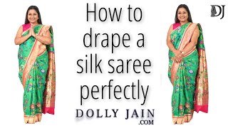 How to drape a silk saree perfectly  Dolly Jain Saree Draping Styles [upl. by O'Connell]