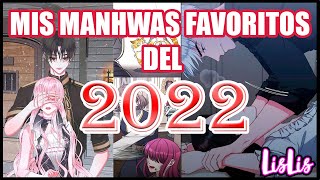 MANHWAS FAVORITOS 2022  LISLIS [upl. by Aizahs480]