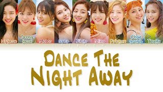 TWICE 트와이스  DANCE THE NIGHT AWAY LYRICS Color Coded EngRomHan가사 [upl. by Llenoil]