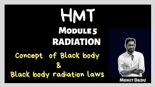 Concept of Black body amp Black body radiation laws  Radiation  HMT  Mod 5  KTU  S6 MECHANICAL [upl. by Labaw]