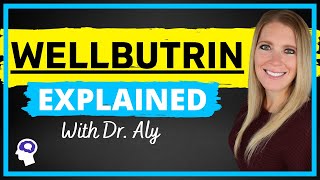 Wellbutrin Bupropion Review Uses Dosing Side Effects amp MORE  Dr Aly [upl. by Leighland]