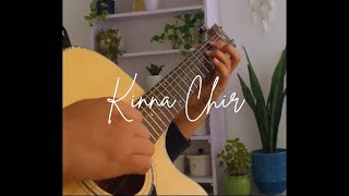 Kinna Chir  The PropheC  Fingerstyle Guitar Cover by Dinesh Rai [upl. by Pascia]